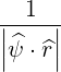|--1-|
||ψ^⋅^r||